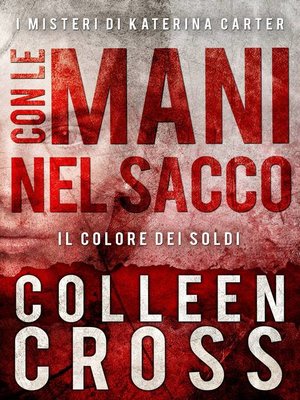 cover image of Con le Mani nel Sacco ; I Misteri di Katerina Carter